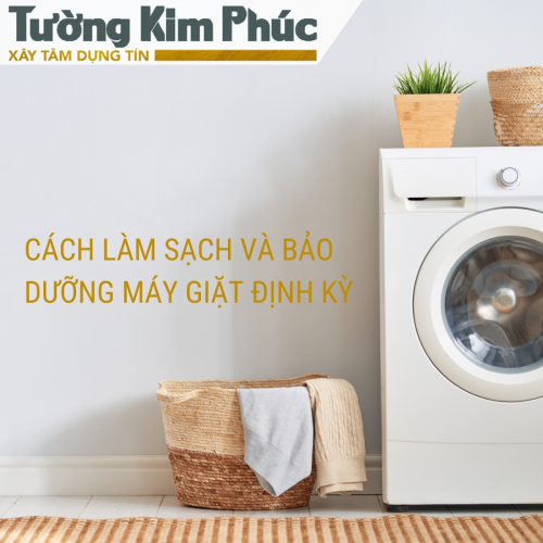 Cách Làm Sạch và Bảo dưỡng Máy Giặt Định Kỳ